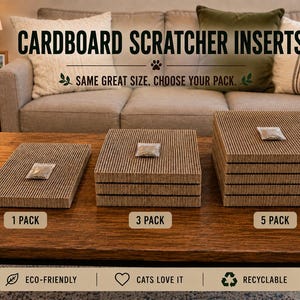 May include: Rectangular brown corrugated cardboard scratcher inserts for cats, displayed in stacks of one, three, and five units. Each stack includes a small clear packet of catnip. Text reads: CARDBOARD SCRATCHER INSERTS, 1 PACK, 3 PACK, 5 PACK.