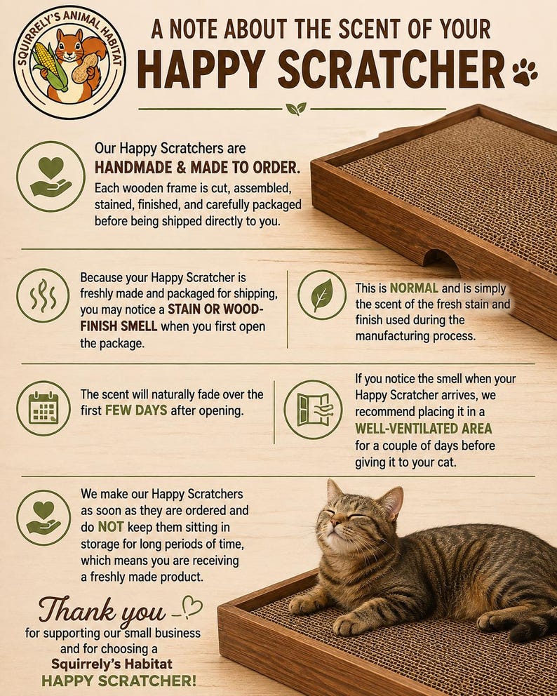 May include: An informational graphic titled A NOTE ABOUT THE SCENT OF YOUR HAPPY SCRATCHER featuring a brown wooden cat scratcher with a textured surface. The text explains the fresh wood stain scent and includes a brown tabby cat resting on the product.