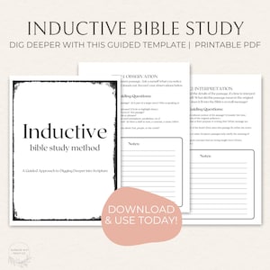 May include: Printable PDF titled "Inductive Bible Study" with a black and white design. The template includes sections for observation, interpretation, and notes. The text "Download & Use Today!" is also visible.