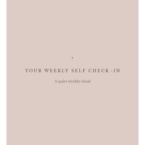 May include: A minimalist design on a light pink background. The text reads "YOUR WEEKLY SELF CHECK-IN" and "A quiet weekly ritual" in a simple, elegant font. The bottom of the image has the text "Well Held Life".