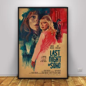 May include: A framed movie poster for "Last Night in Soho" featuring Anya Taylor-Joy in a pink coat. The poster has a vintage aesthetic with a woman's face in the background and the film's title in bold blue letters.