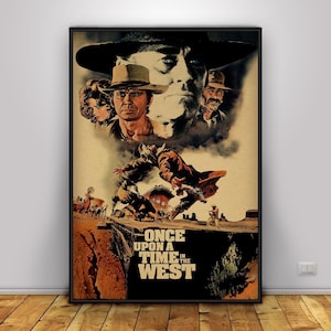 May include: A framed poster for the film "Once Upon a Time in the West." The poster has a sepia tone and features portraits of actors and a dramatic action scene. The film's title is displayed at the bottom.