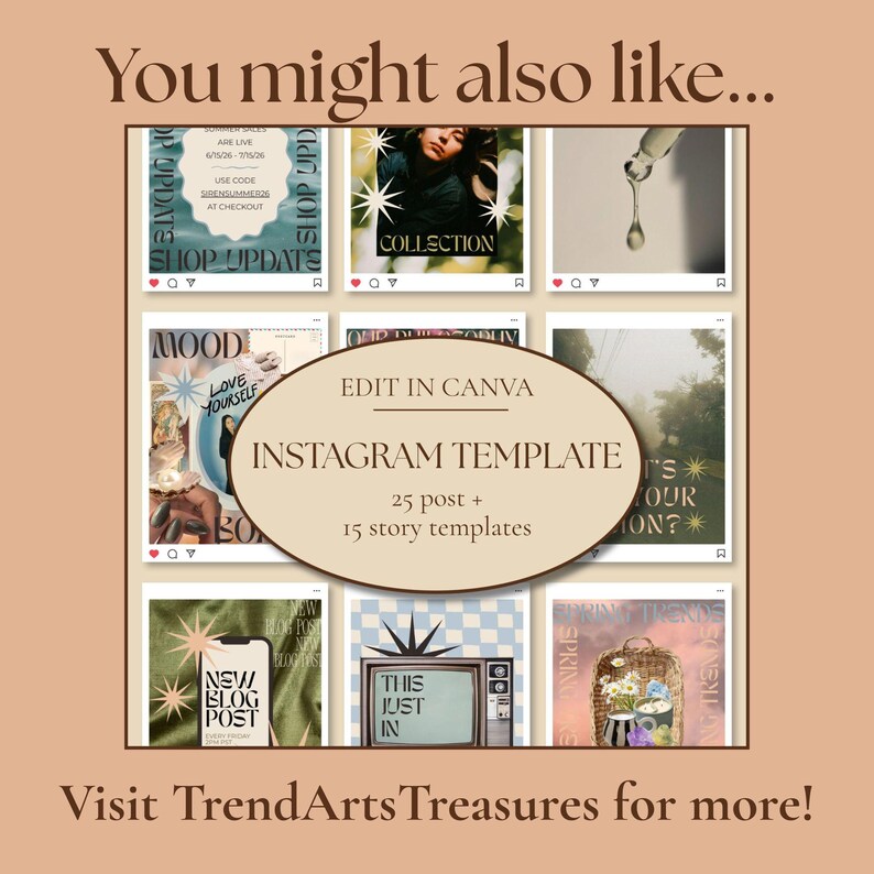 May include: A digital Instagram template set featuring 25 post and 15 story layouts. The graphic displays a grid of various social media post designs with text overlays including "You might also like...", "EDIT IN CANVA", and "Visit TrendArtsTreasures for more!".
