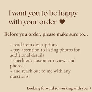 Pu&ograve; includere: Un grafico informativo beige con testo marrone scuro che recita: I want you to be happy with your order. Before you order, please make sure to read item descriptions, pay attention to listing photos, check reviews, and reach out with questions.