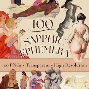 Puede incluir: Una colección digital titulada 100 SAPPHIC EPHEMERA que presenta varias ilustraciones de estilo vintage de mujeres en poses íntimas, incluyendo pinturas y bocetos, con el texto 100 PNGs Transparent High Resolution en la parte inferior.