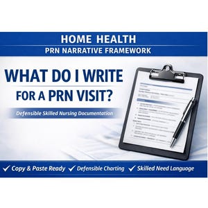 Könnte beinhalten: Werbebild mit dem Text "HOME HEALTH PRN NARRATIVE FRAMEWORK" und "WHAT DO I WRITE FOR A PRN VISIT?" Auf der rechten Seite befindet sich ein Klemmbrett mit einem Stift. Der untere Banner lautet "Copy & Paste Ready, Defensible Charting, Skilled Need Language."