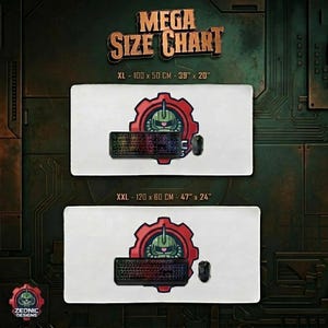 May include: A size chart for gaming mouse pads. The chart shows two white mouse pads with a red gear design and a robot graphic. The XL pad is 39" x 20", and the XXL pad is 47" x 24". The text "MEGA SIZE CHART" is at the top.