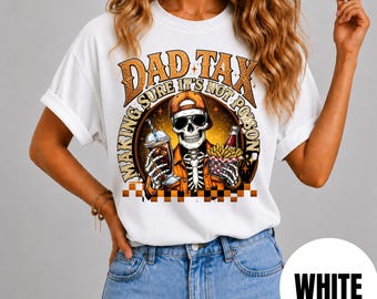 Dad Tax Skeleton Shirt Funny Dad Gift Retro Graphic Tee Making Sure It's Not Poison T-Shirt Cool Daddy Apparel