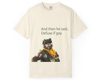 CT CS2 MCcoy Character Saying "Defuse If Gay" T-Shirt | Meme Text Tee