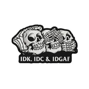 Parche bordado de calavera IDK IDC IDGAF – Insignia de humor negro