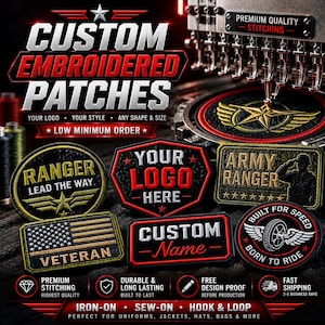 May include: A collection of custom embroidered patches in various shapes and colors, including a Ranger patch, a flag patch with the word VETERAN, and a circular patch with a wheel graphic. The text CUSTOM EMBROIDERED PATCHES is displayed prominently.
