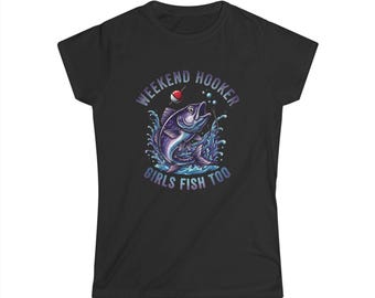 Angeln T-Shirt "Wochenend Hooker Girls Fish Too" Damen Grafik-Shirt