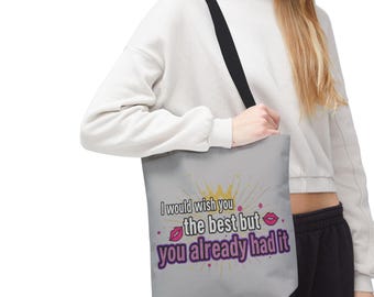 Funny Quote Tote Bag: Sassy Feminine Gift