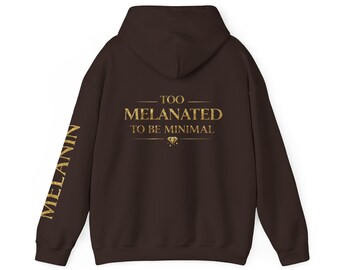 Too Melanated To Be Minimal Hoodie Gold Crown Diamant Grafik-Sweatshirt