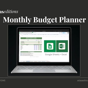 May include: A laptop displaying a "Monthly Budget Planner" spreadsheet in Google Sheets and Excel. The screen shows a green and white spreadsheet with financial data. The laptop is on a black background, with the text "atlaseditions" and "atlaseditions.etsy.com".