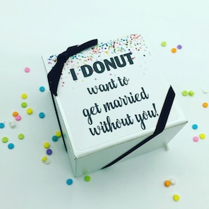 Wedding Party Proposal Maid of Honor Proposal Will you be my Bridesmaid I Donut Want To Get Married Without You Bride Tribe Donut Proposal 画像 1