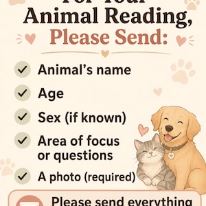 Puede incluir: Un gr&aacute;fico informativo beige con texto marr&oacute;n oscuro que dice For Your Animal Reading, Please Send: Animal&rsquo;s name, Age, Sex (if known), Area of focus or questions, A photo (required) y Please send everything through Etsy Messages.