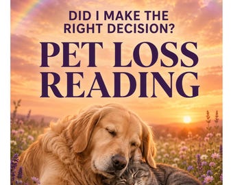 Lectura sobre la pérdida de una mascota / ¿Tomé la decisión correcta? / Lectura sobre mascotas fallecidas / Mensaje de tu mascota en el más allá