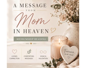 Message From Mom in Heaven | Connect With Your Mother in Spirit | Personalized Mediumship Audio Reading | Comfort & Signs