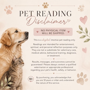 Puede incluir: Un gr&aacute;fico de descargo de responsabilidad para lecturas de mascotas con un golden retriever y un gato atigrado. El texto dice: PET READING Disclaimer, NO PHYSICAL ITEM WILL BE SHIPPED, 18+, junto con informaci&oacute;n legal adicional.