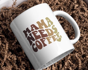 Mama Needs Coffee Mug, Funny Mom Coffee Cup, Retro Groovy Mom Gift, Mother's Day Gift for Mom, Cute Mom Mug, New Mom Gift, Coffee Lover Gift