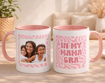 In My Mama Era Custom Photo Mug, Personalized Picture Coffee Cup, Upload Your Image, Cute Gift for Mom, Custom Ceramic Mug 11oz 15oz