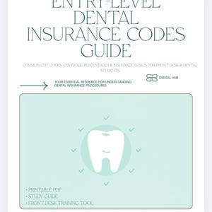 Può includere: Un documento bianco intitolato "ENTRY-LEVEL DENTAL INSURANCE CODES GUIDE" con accenti turchesi. La guida include informazioni per studenti di odontoiatria e personale di reception. È presente una grande grafica di un dente, insieme al testo "PRINTABLE PDF", "STUDY GUIDE" e "FRONT DESK TRAINING TOOL".