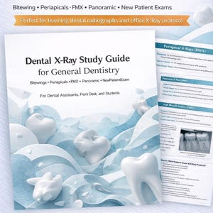 May include: A study guide titled "Dental X-Ray Study Guide for General Dentistry" with the text "For Dental Assistants, Front Desk, and Students." The guide includes information on bitewings, periapicals, FMX, panoramic, and new patient exams. A second page shows dental X-ray information.
