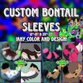 Custom Bontail Sleeve