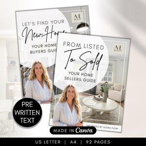 May include: Two guides titled "Let's Find Your New Home" and "From Listed To Sold" with a woman's photo. The guides are for home buyers and sellers. The guides are US Letter size and 92 pages. The guides are made in Canva.