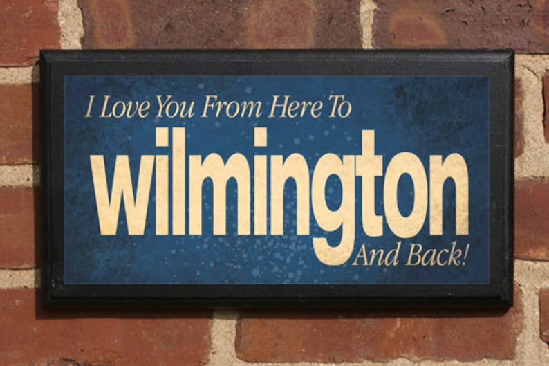 Buy Here Pay Here Wilmington Nc >> Wilmington NC I Love You From Here & Back Wall Art Sign ... Buy Here Pay Here Wilmington Nc >> Wilmington NC I Love You From Here & Back Wall Art Sign ...