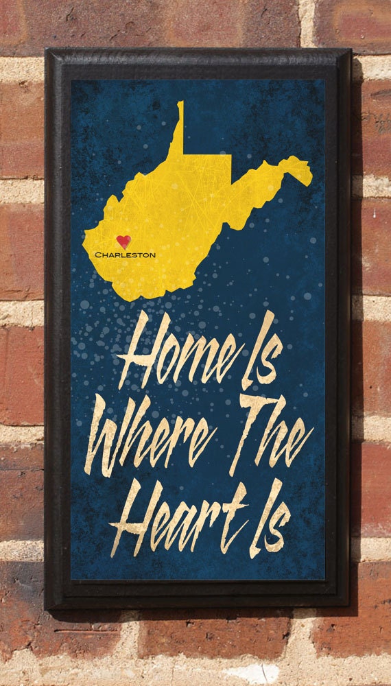 West Virginia Wv Home Is Where The Heart Is Wall Art Sign Etsy