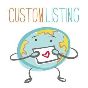 May include: A cartoon illustration of the Earth holding a white card with a red heart drawn on it. The text "CUSTOM LISTING" is above the Earth.