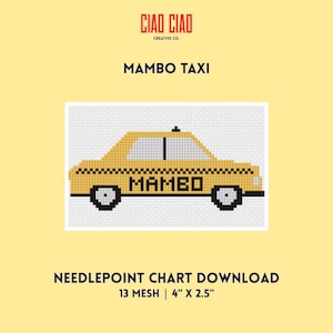 May include: A yellow cross-stitch design of a taxi cab with the word "MAMBO" on the side. The design is on a white background, with the text "MAMBO TAXI" above it. The chart is 4" x 2.5".