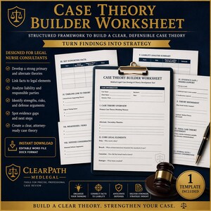 May include: A dark blue worksheet titled "Case Theory Builder Worksheet" with a clipboard, gavel, and pen. The worksheet is designed for legal nurse consultants and includes sections for case information, theory overview, and liability analysis. The text "Instant Download" is also visible.