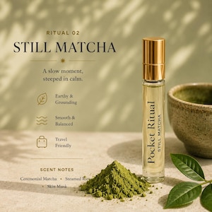 May include: A roll-on perfume bottle with a gold cap, labeled "Pocket Ritual Still Matcha," sits next to a pile of green matcha powder and a ceramic bowl. The image includes text that reads "Still Matcha" and "A slow moment, steeped in calm."