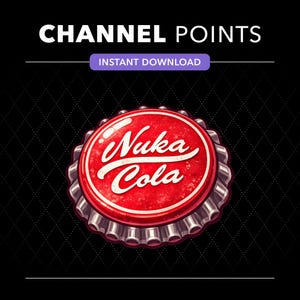 Puede incluir: Una chapa de botella roja con un borde metálico dentado y el texto blanco Nuka Cola impreso en la parte superior. El gráfico está sobre un fondo negro con el texto blanco CHANNEL POINTS y un botón morado que dice INSTANT DOWNLOAD.