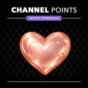May include: A digital graphic featuring the text CHANNEL POINTS and INSTANT DOWNLOAD above a glossy, translucent, peach-colored heart icon with a glowing outline and sparkling highlights, set against a black background with a subtle diamond pattern.