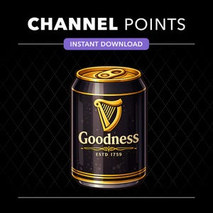 May include: A black beverage can with gold trim and a gold harp icon. The text reads CHANNEL POINTS, INSTANT DOWNLOAD, Goodness, and ESTD 1759. The can features a metallic top and a dark background with a subtle diamond pattern throughout the design.