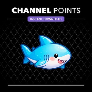 May include: A digital graphic featuring the text CHANNEL POINTS and INSTANT DOWNLOAD above a cartoon illustration of a light blue shark with a white belly, pink cheeks, and a smiling expression, set against a black background with a diamond pattern.