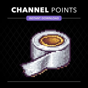 May include: A pixel art illustration of a roll of white toilet paper with a golden-brown center core. The image features the text CHANNEL POINTS and INSTANT DOWNLOAD in white and purple boxes against a black background with a diamond pattern.