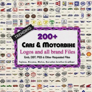 May include: A digital collection of over 200 car and motorcycle brand logos arranged in a grid. The central text reads 200+ Cars & Motorbike Logos and all brand Files, Emb, DST, PES & Other Requested Files, Tajima, Ricoma, Melco, Barudan brother & other.