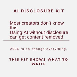 Op de afbeelding: Lichte achtergrond met de tekst "AI DISCLOSURE KIT". De tekst gaat verder met "Most creators don't know this. Using AI without disclosure can get content removed. 2026 rules change everything. THIS KIT SHOWS WHAT TO WRITE."