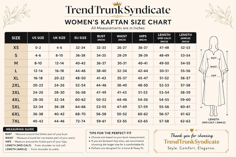 May include: A TrendTrunkSyndicate kaftan size chart featuring a table with columns for size, US, UK, and EU sizing, plus bust, waist, hips, and length measurements in inches. Includes a line drawing of a kaftan and a measuring guide.