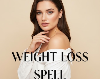 Weight Loss Spell Boost Attraction & Confidence