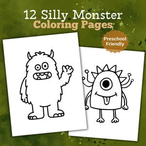 May include: A set of 12 Silly Monster Coloring Pages with the text Preschool Friendly. The image displays two white sheets featuring black line art of monsters, one with two eyes and horns, and another with one eye, spikes, and a tongue.