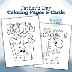 May include: Two white Father's Day coloring pages. One features a popcorn bucket with the text "You're the BEST POP!". The other shows a dinosaur with the text "Dad, You're ROAR-some!". The words "Father's Day Coloring Pages & Cards" are at the top.