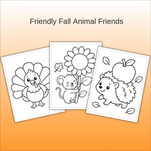 May include: Three black and white coloring pages titled Friendly Fall Animal Friends. The left page shows a turkey, the center page features a mouse holding a large flower, and the right page depicts a hedgehog carrying an apple with leaves.