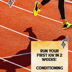 Può includere: Un corridore su una pista rossa con leggings neri e scarpe da corsa giallo neon. Il testo recita: "RUN YOUR FIRST 10K IN 2 WEEKS! CONDITIONING + RUN TRACKER."
