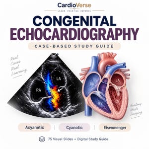 May include: A digital study guide titled CardioVerse Congenital Echocardiography Case-Based Study Guide. It features an echocardiogram image with colour flow mapping, an anatomical heart illustration, and labels for Acyanotic, Cyanotic, and Eisenmenger.